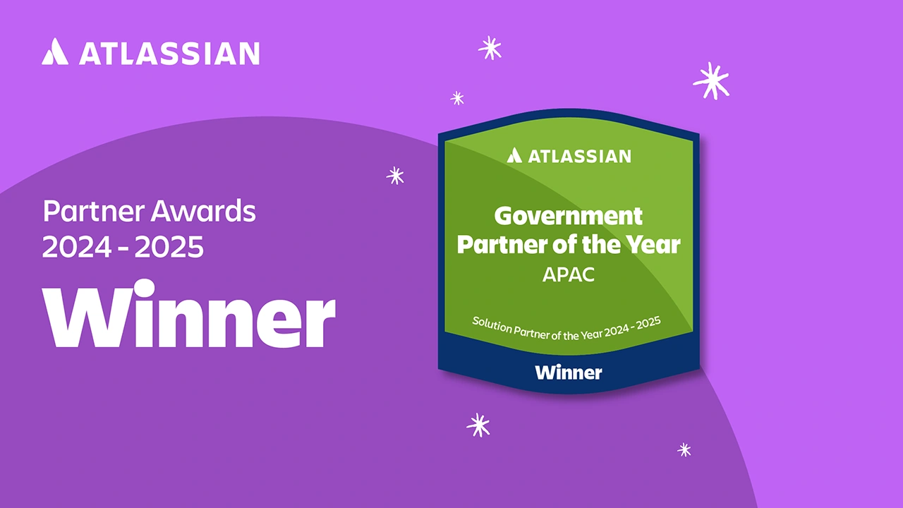 Winner of the Atlassian Partner of the Year 2024-2025 Government Partner (APAC) Award